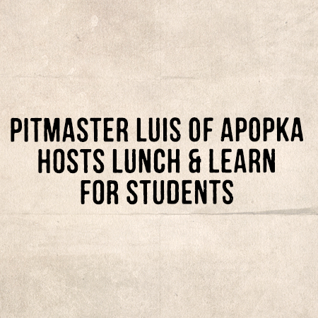 Sonny’s BBQ Pitmaster Luis of Apopka Hosts Lunch &#038; Learn for Students