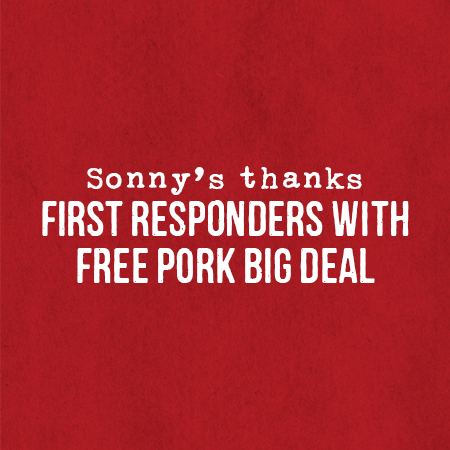 Sonny’s is Spreadin’ the Love to All First Responders with a Free Pork Big Deal